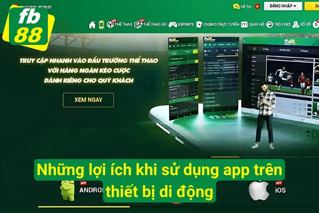 Tìm hiểu lợi ích khi sử dụng app